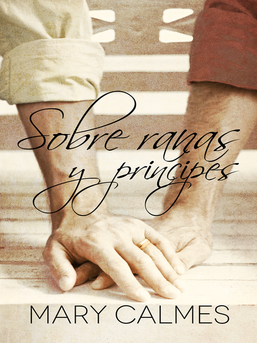 Title details for Sobre ranas y príncipes by Mary Calmes - Available